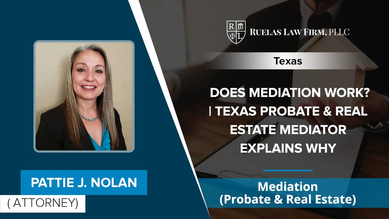 does-mediation-work-texas-probate-real-estate-mediator-explains