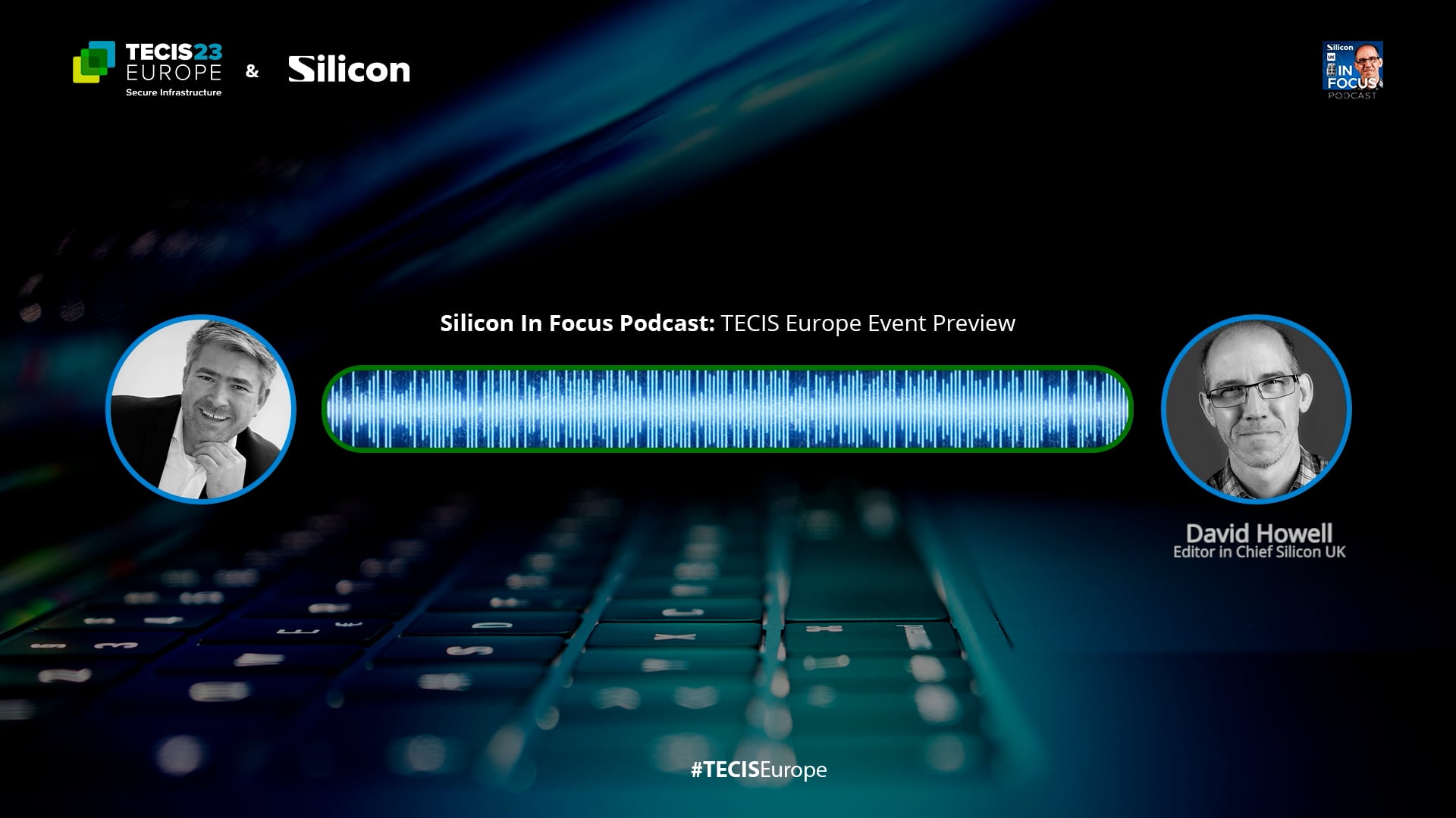 TECIS 2023: Silicon In Focus (with David Howell)