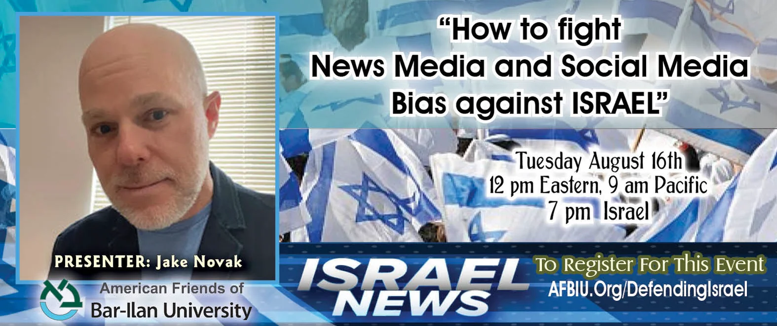 Defending Israel Against Media Bias: Presented By News Producer, Jake ...