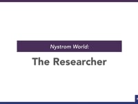 Nystrom World: The Researcher