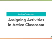 Active Classroom: Assigning Activities