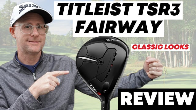 Titleist TSR3 Fairway Wood Review