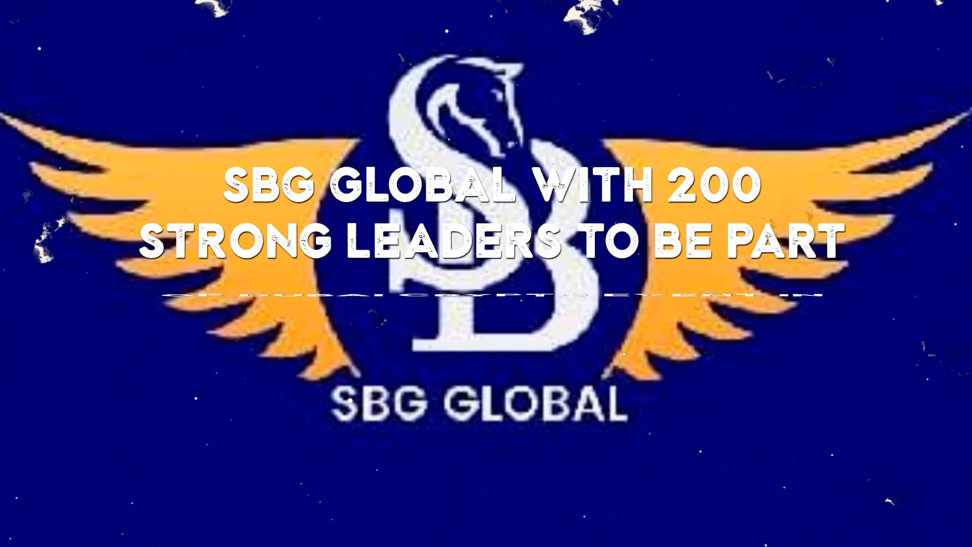 sbg-global-with-200-strong-leaders-to-be-part-of-dubai-crypto-event-in