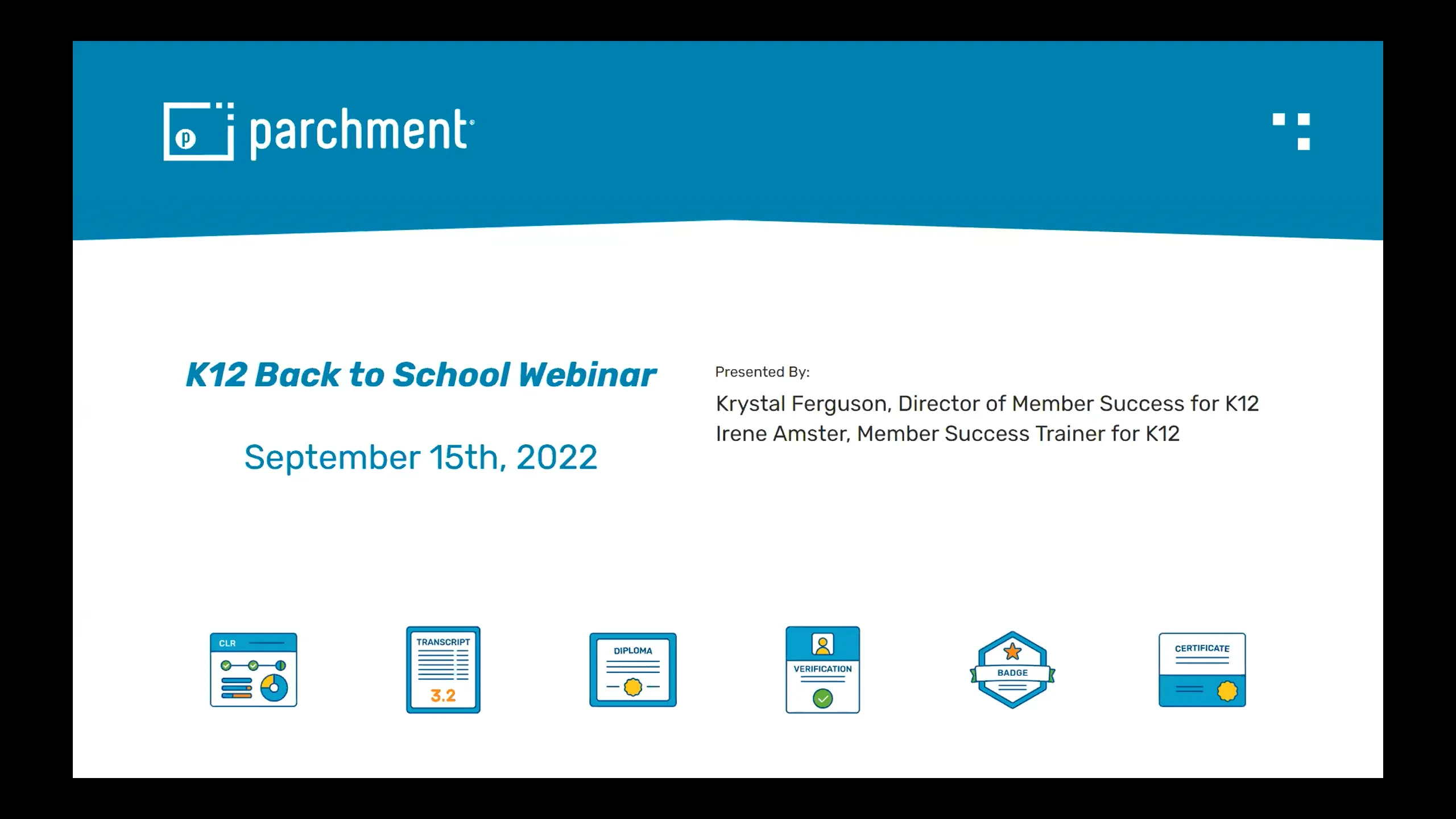 Back to School inar Fall 2022 K12 Admin Users Parchment Award K12 on Vimeo