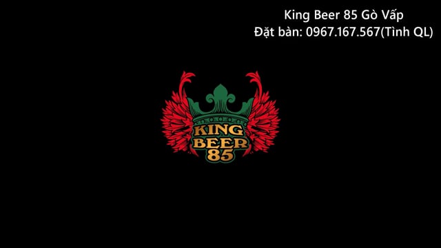 King Beer 85 | Bar 85 Gò Vấp - 0967 167 567