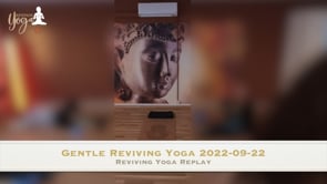Gentle Reviving Yoga 2022-09-22