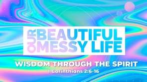 Wisdom Through The Spirit