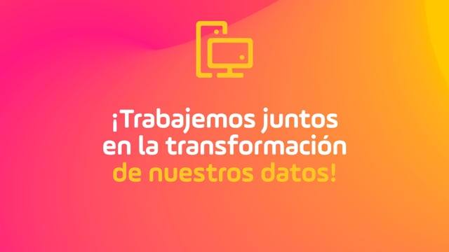 Trabajemos juntos en la transformación de nuestros datos