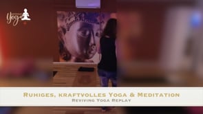 Ruhiges, kraftvolles Yoga mit Meditation 26-09-2022
