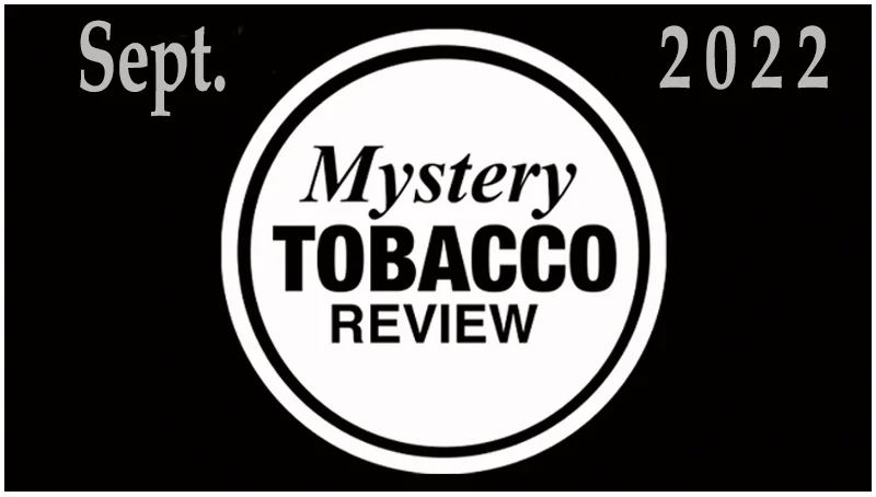 Mystery Tobacco Review: September 2022
