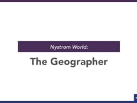 Nystrom World: The Geographer