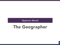 Nystrom World: The Geographer