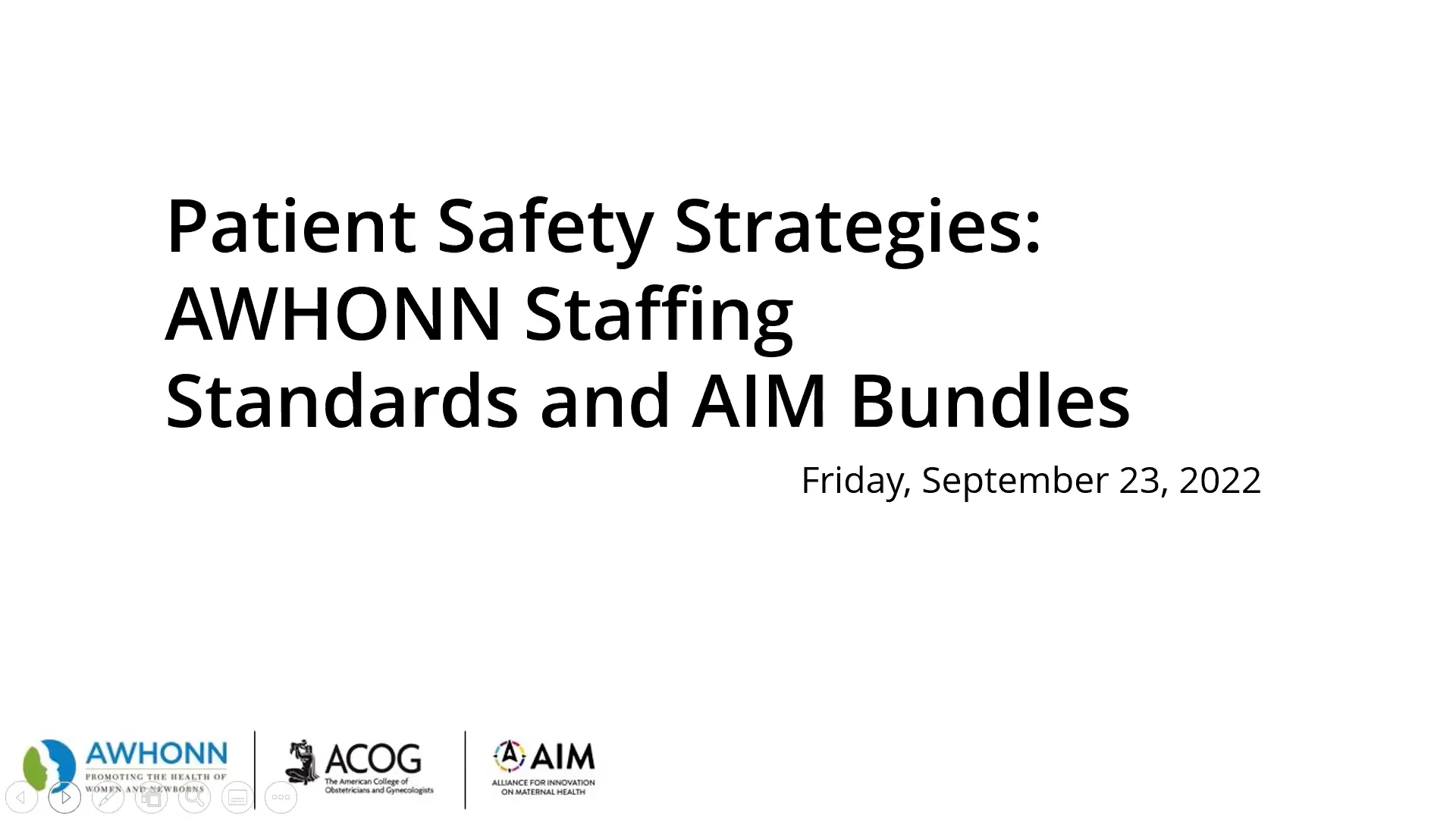 Patient Safety Strategies AWHONN Staffing Standards and AIM Bundles on