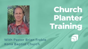 Church Planters Training - Brian Frable