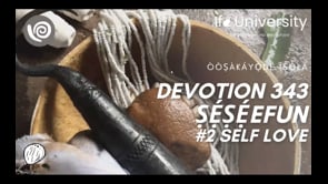 #345 Ṣẹ́ṣẹ́ẹfun #2 Self Love