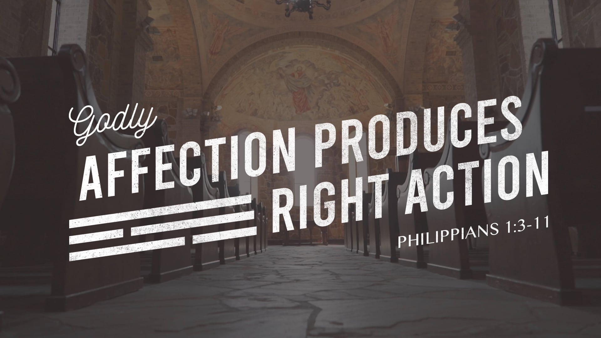 Godly Affection Produces Right Action