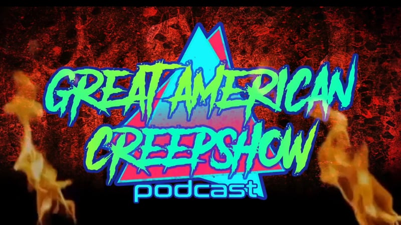 Great American Creepshow Podcast (HHW 2022.03) poster