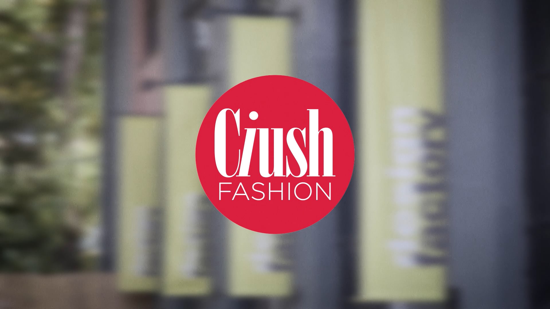 Ciush Fashion I
