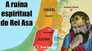 A ruína espiritual do Rei Asa