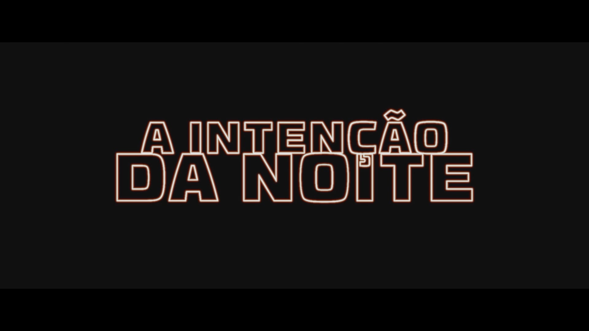 A Intenção da Noite  - Teaser