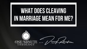 What does cleaving in marriage mean for me?