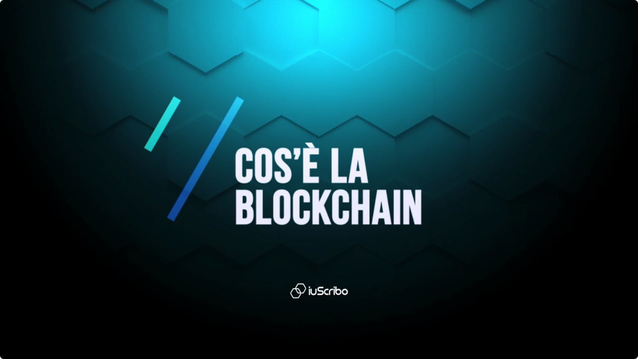 iuScribo Pillole - 1. Cos'è la blockchain