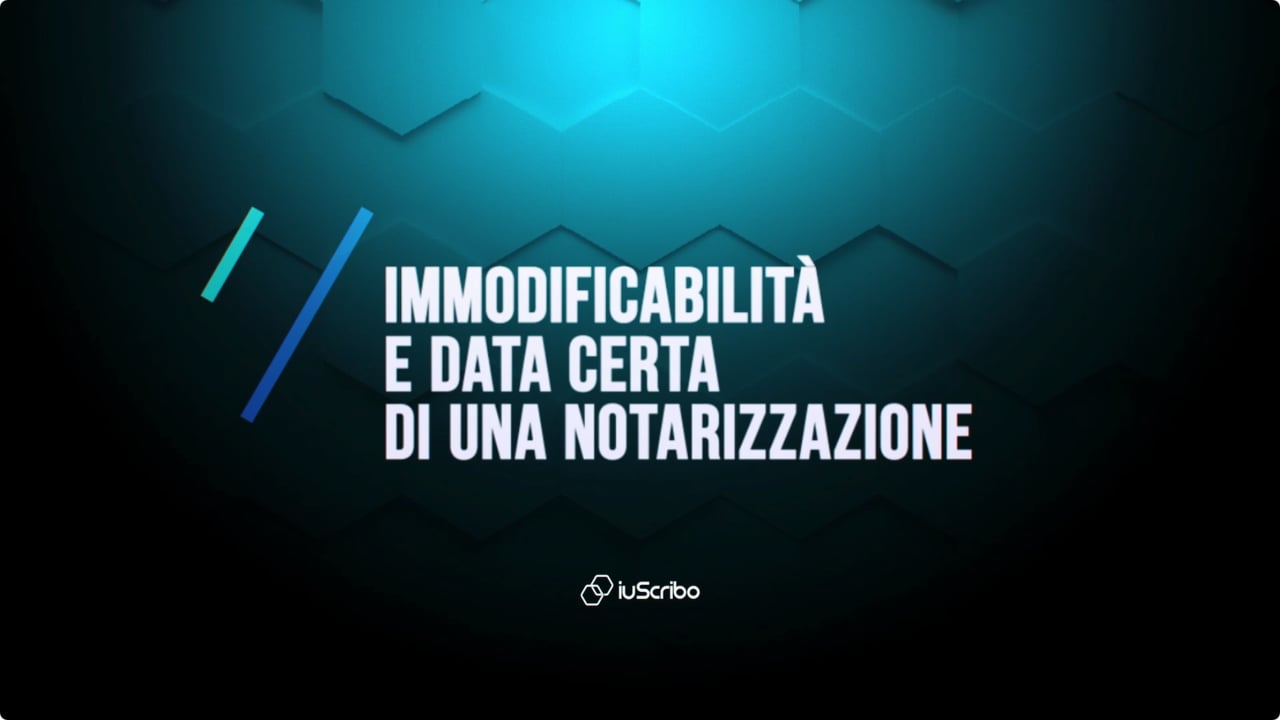 iuScribo Pillole - 6. Immodificabilità e data certa di una notarizzazione