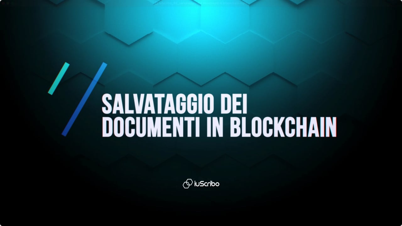 iuScribo Pillole - 8. Salvataggio dei documenti in blockchain