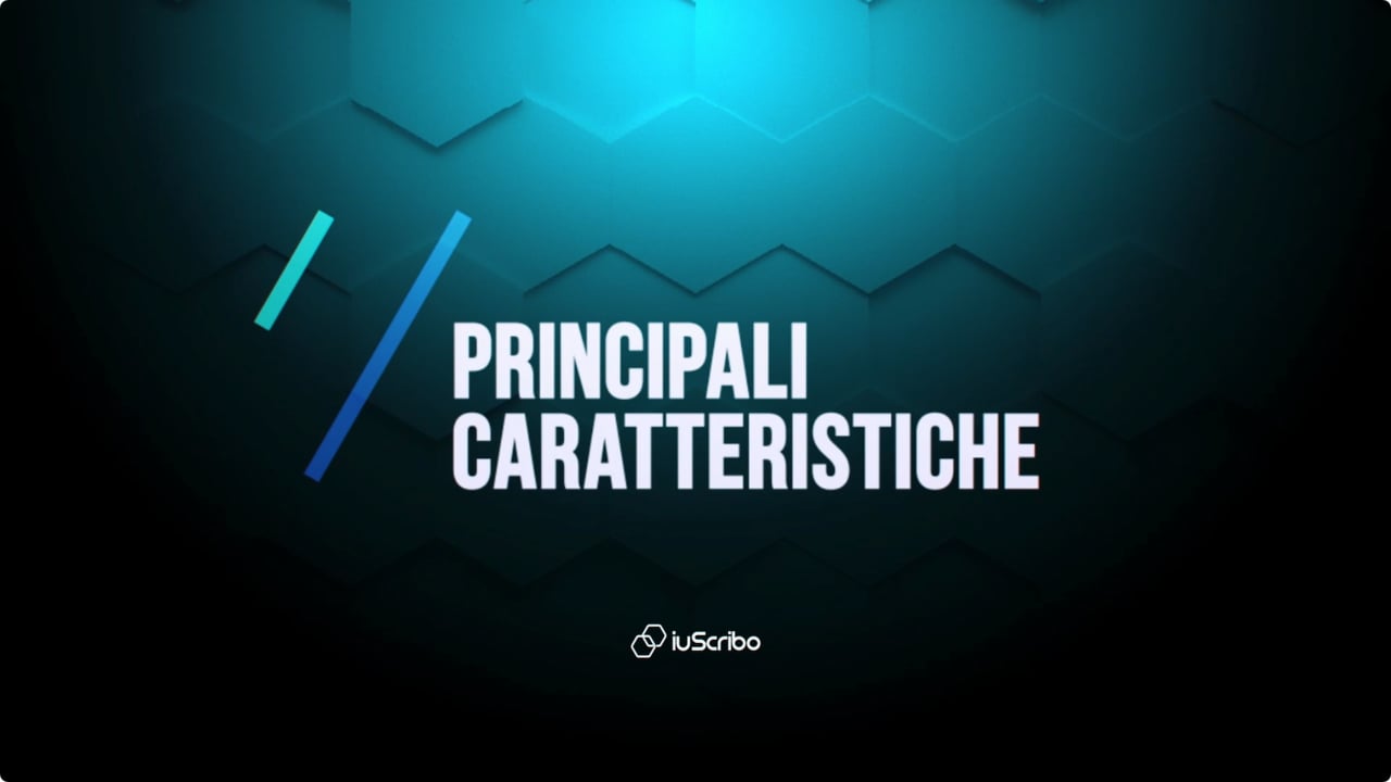 iuScribo Pillole - 11. Principali caratteristiche