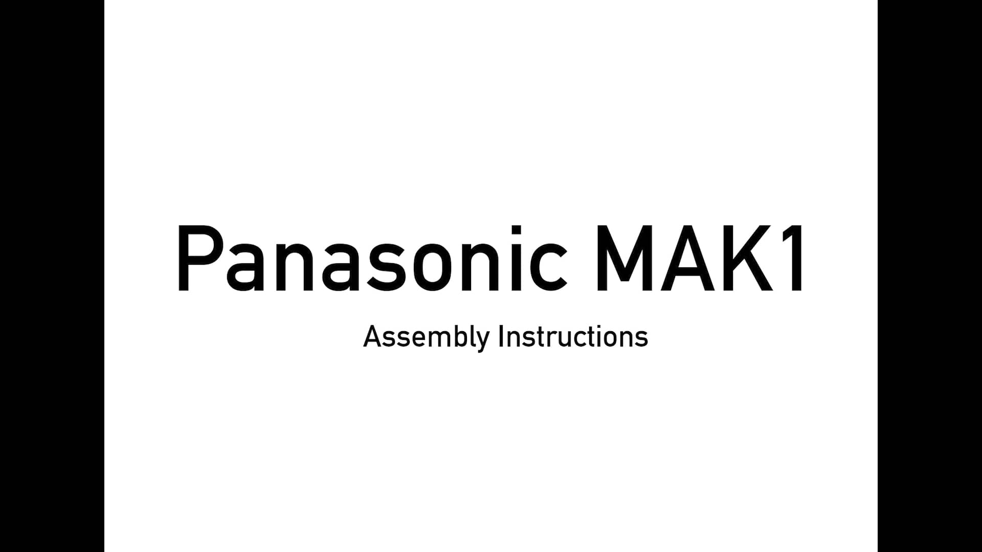 Panasonic MAK1 Assembly Video on Vimeo