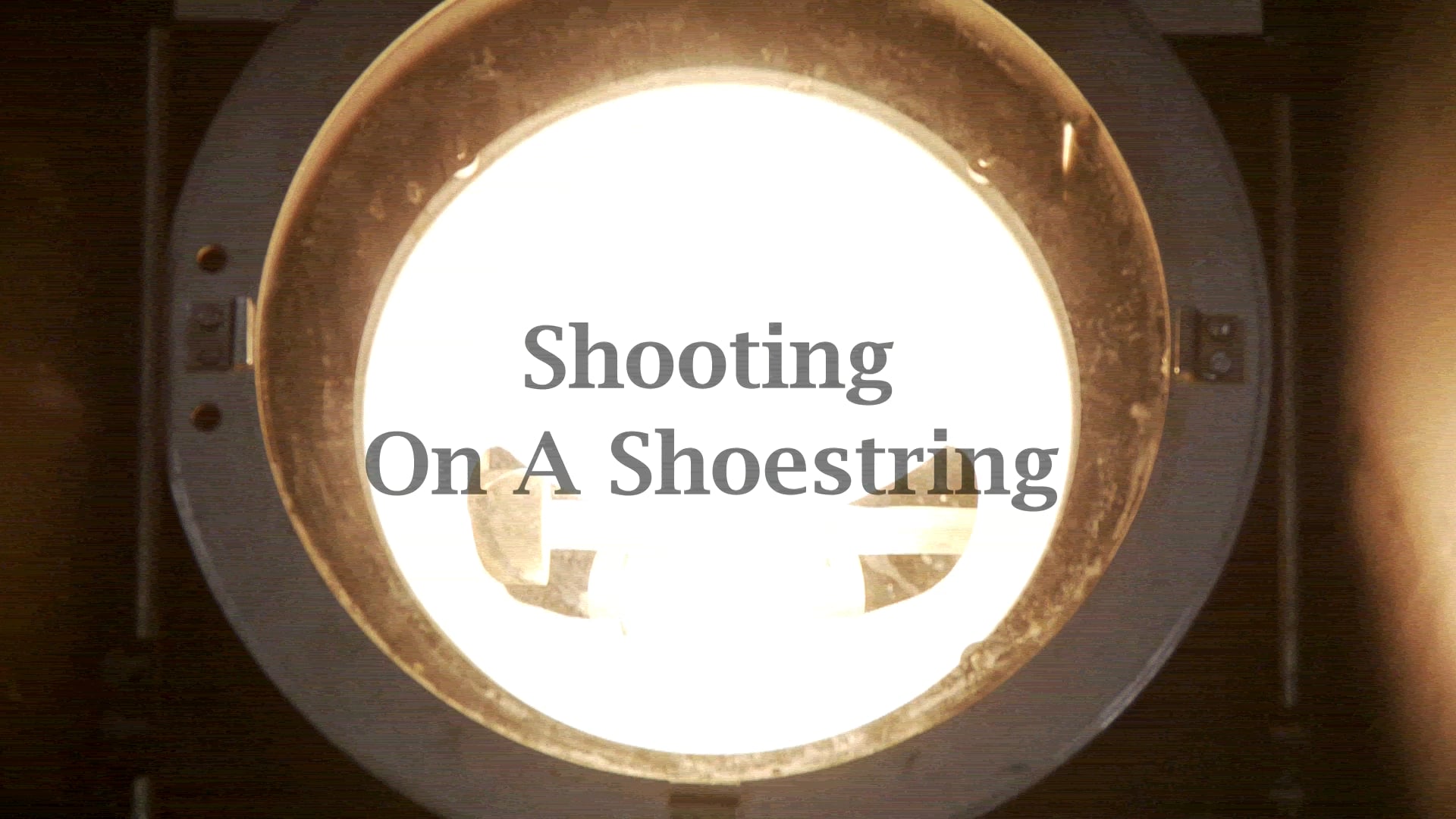 Shooting on a Shoestring