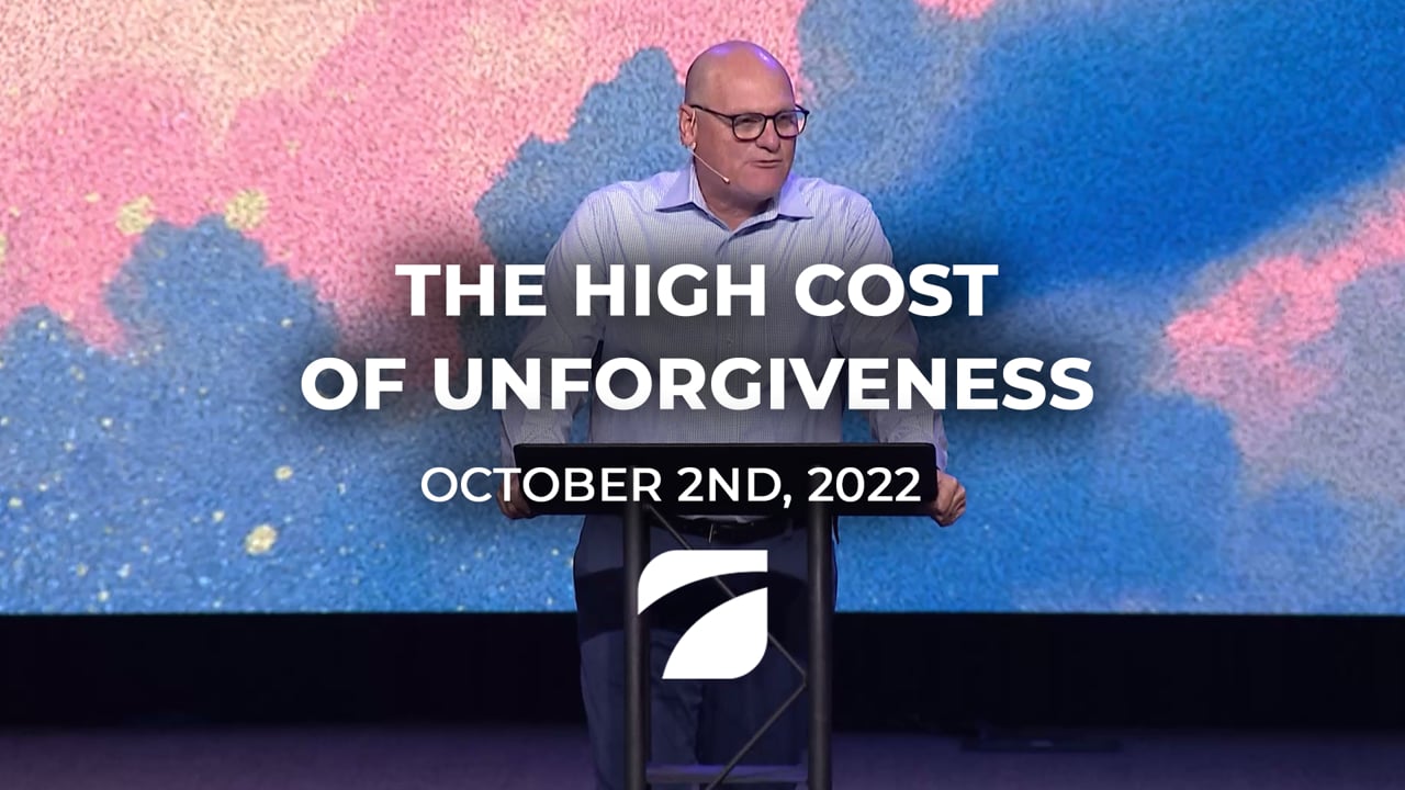 The High Cost of Unforgiveness - Pastor Willy Rice (October 2nd, 2022)