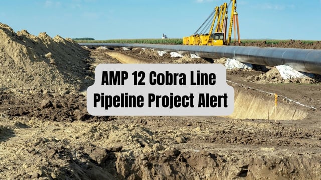 AMP 12 - Cobra Line - Pipeline Project Alert - TX Landowner Lawyer