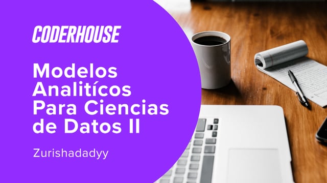 Modelos Analíticos para Ciencia de datos II