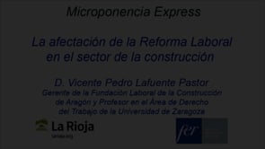 Micropíldora express - La afectación de la Reforma Laboral en el sector de la construcción