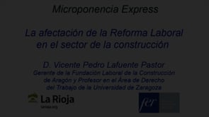 Micropldora express - La afectacin de la Reforma Laboral en el sector de la construccin