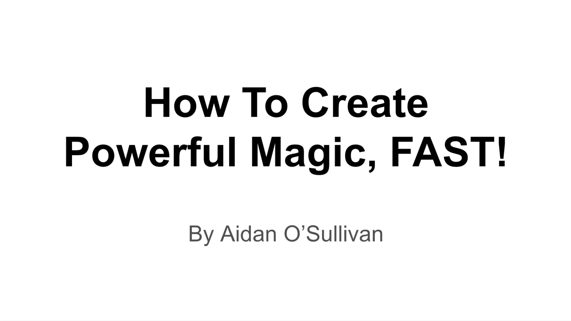 How To Create Powerful Magic, FAST! on Vimeo