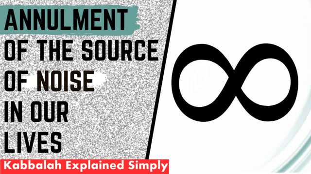 Annulment of the Source of Noise in Our Lives