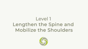 Lengthen the Spine and Mobilize the Shoulders