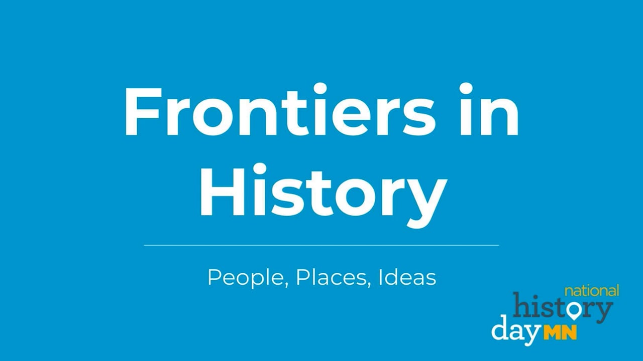 Minnesota History Day Theme Overview Frontiers in History People