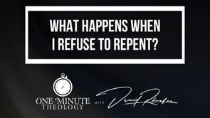 What happens when I refuse to repent?