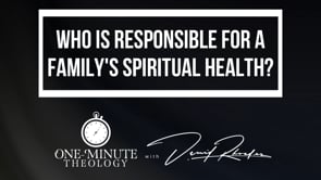Who is responsible for a family's spiritual health?