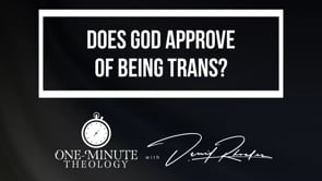 Does God approve of being trans?