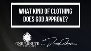 What kind of clothing does God approve?