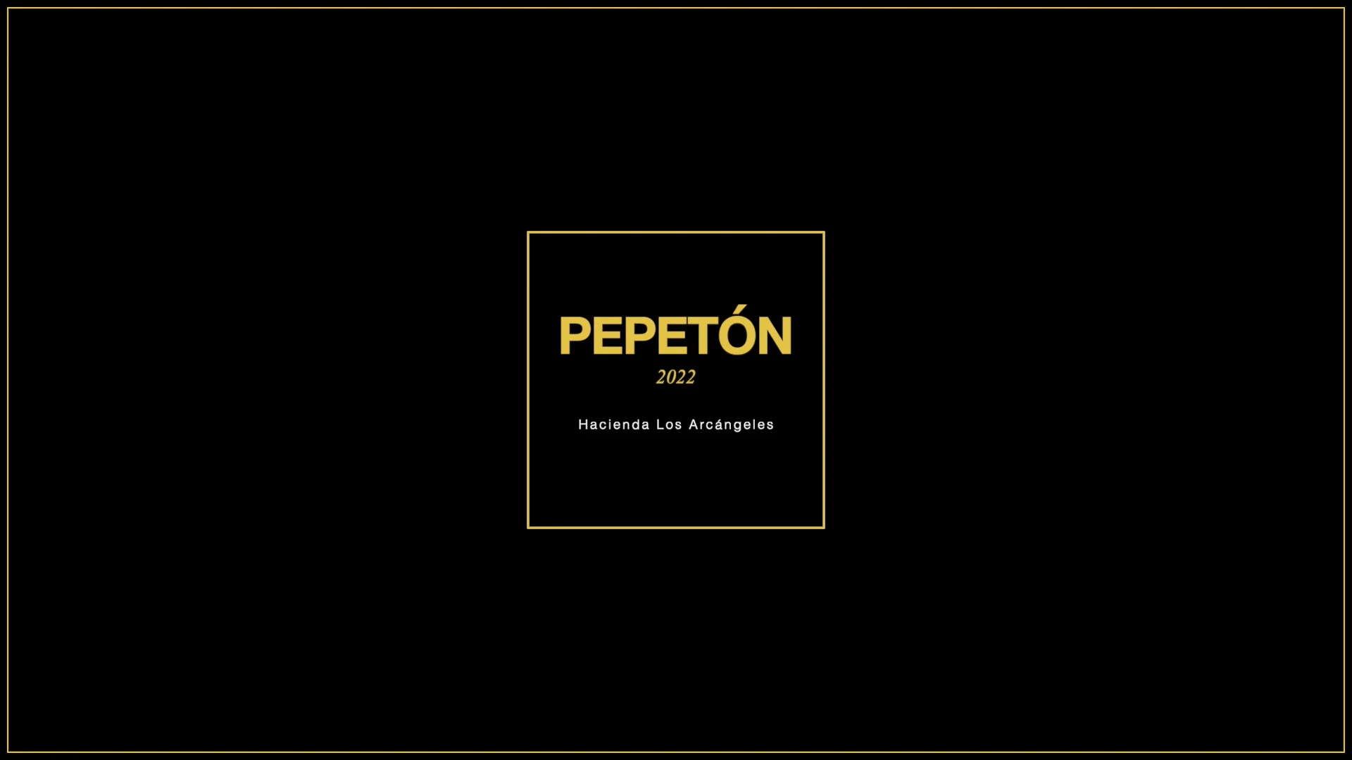 Pepeton 2022 - Hacienda Los Arcángeles on Vimeo