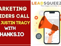 Marketing Insiders call - CEO Justin Tracy w/ Thanks.io