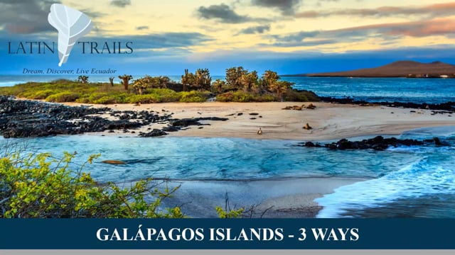 Latin Trails presents Galapagos Islands - 3 Ways