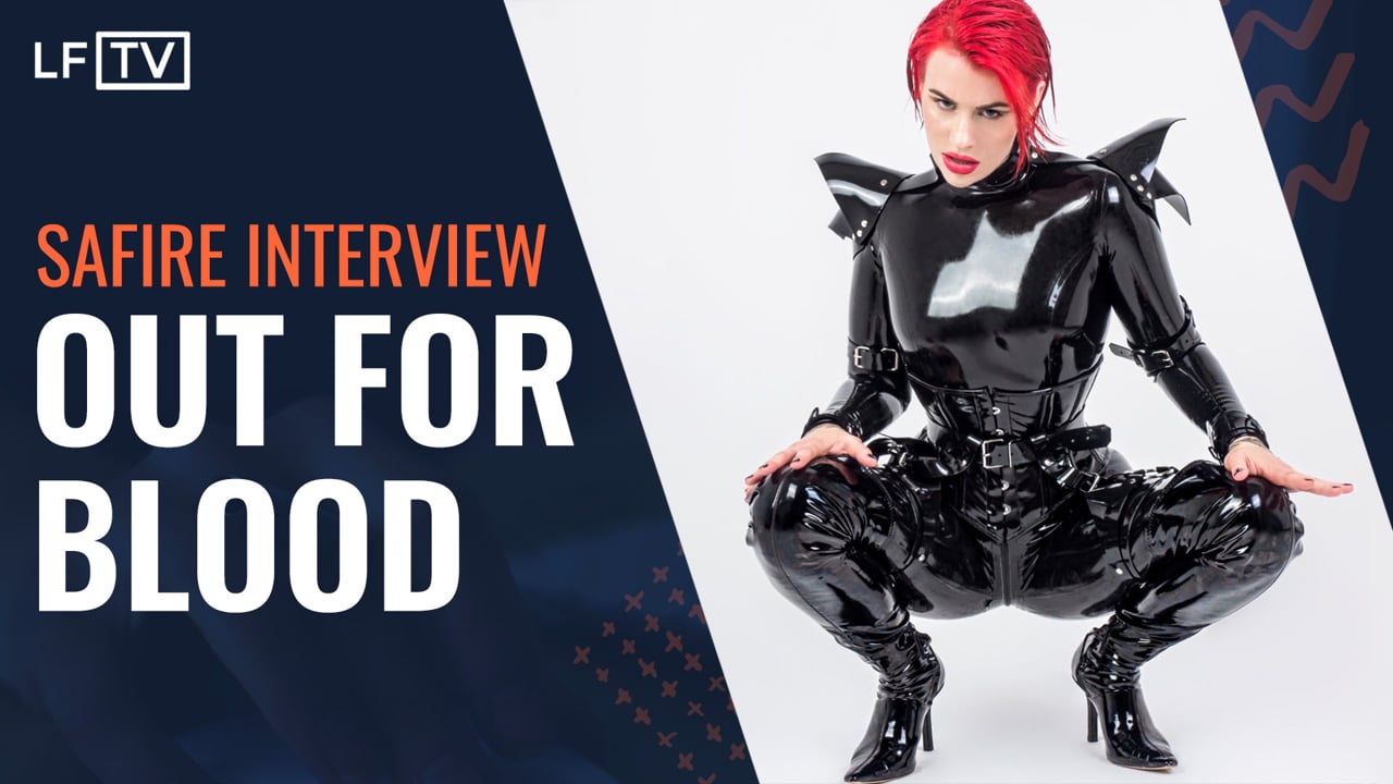 Safire Interview Out For Blood | LatexFashionTV