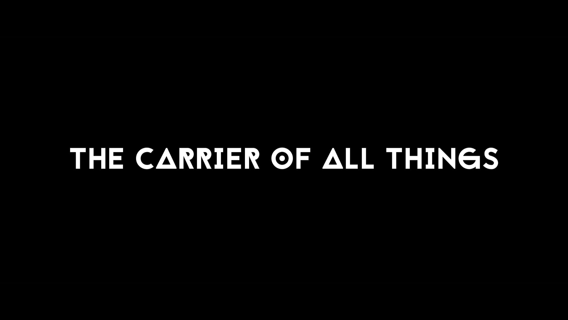 The Carrier Of All Things - Theatre Queers