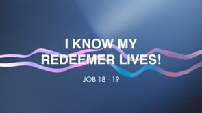 I Know That My Redeemer Lives!